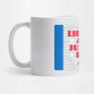 Liberty and Justice for All Mug